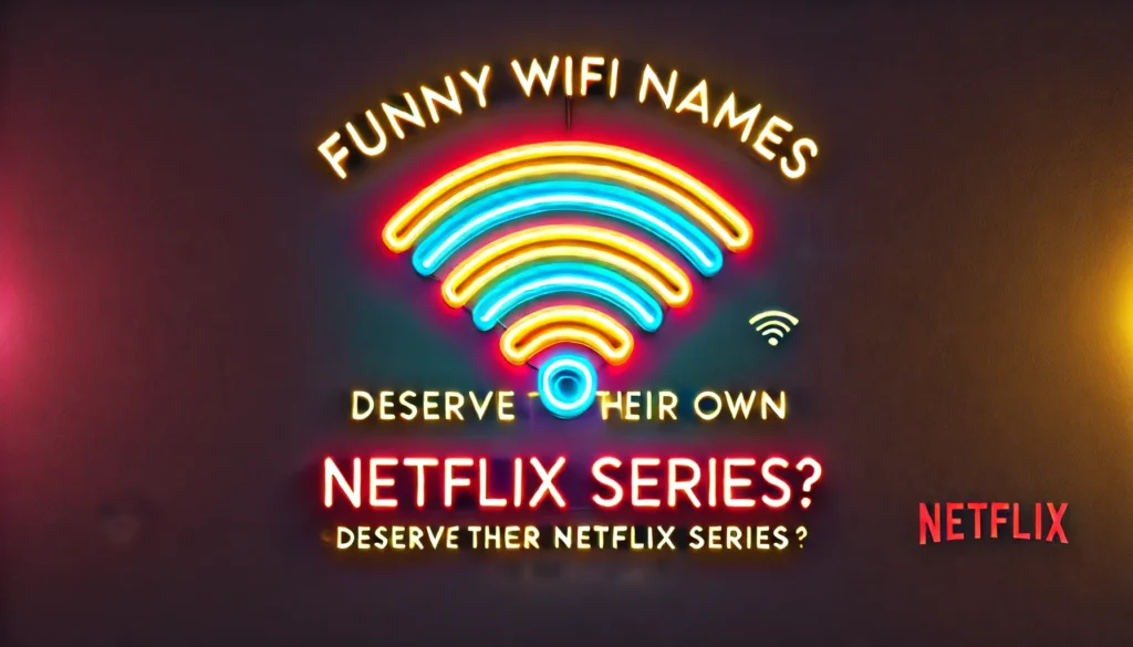 funny_wifi_names_from_matching_netflix_series